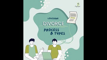 Louisiana Divorce Process And Types