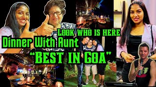 Dinner With Aunt || Best In Goa