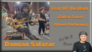 Damian Salazar - Fear Of The Dark - Iron Maiden - Amazing Street Version - Cover (Reaction)