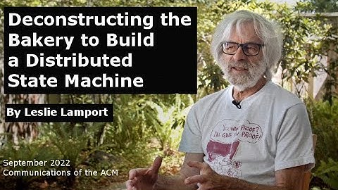 September 2022 CACM: Deconstructing the Bakery to Build a Distributed State Machine
