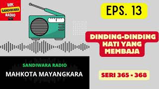 Mahkota Mayangkara Seri 365  368 Episode 13 Dindingdinding Hati Yang Membaja sandiwara Radio