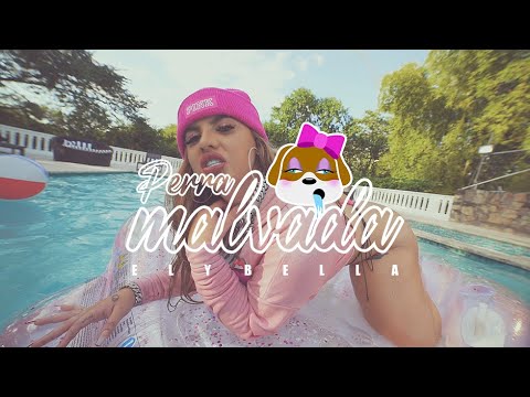 ELY LA BELLA - PERRA MALVADA (VIDEO OFICIAL)