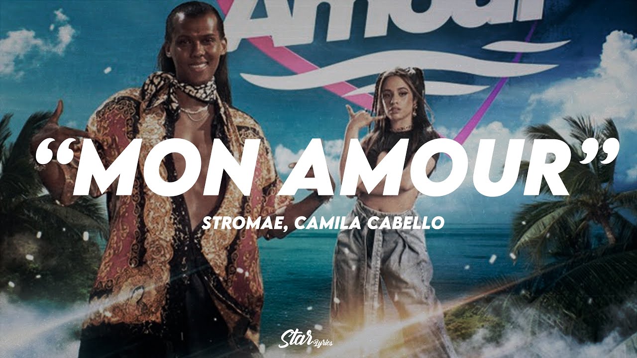 Stromae Camila Cabello Mon Amour LYRICS OFFICIAL MUSIC VIDEO stromae-camila-cabello-mon-amour-lyrics-official-music-video