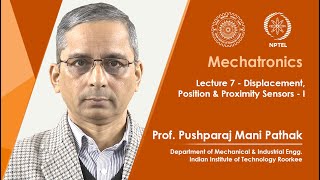 Lecture 7: Displacement, Position & Proximity Sensors - I