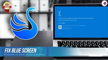 SmartGaGa Emulator Blue Screen Error Fix Windows 10,11,& Windows 7