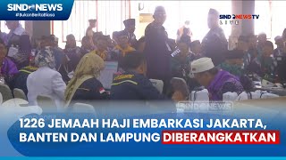 1226 Jemaah Haji Embarkasi Jakarta, Banten dan Lampung Diberangkatkan - Sindo Sore 13/05
