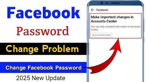 Make Important Changes In Accounts Center Facebook Password Change Problem||Change Facebook Password
