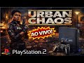 Urban Chaos – PS2 na área!