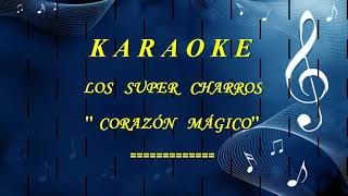 Karaoke - Los Super Charros - Corazón Mágico