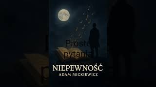 ✨"Niepewność" – Adam Mickiewicz - interpretacja✨