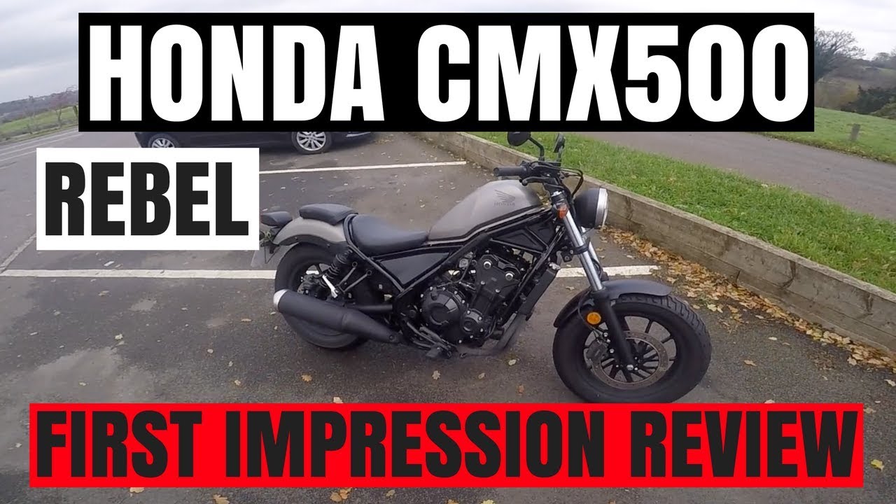 Honda Cmx500 Rebel 500 First Impression Review Youtube
