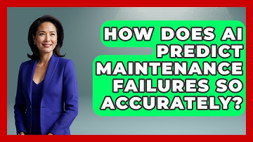 How Does AI Predict Maintenance Failures So Accurately? - How Things Break
