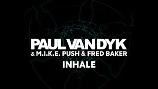 Paul van Dyk, M.I.K.E. Push & Fred Baker - Inhale chords