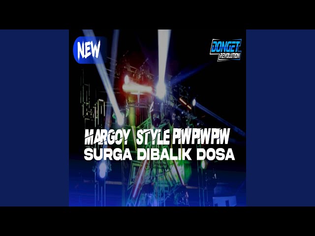 DJ MARGOY STYLE SURGA DIBALIK DOSA X PIW PIW PIW class=