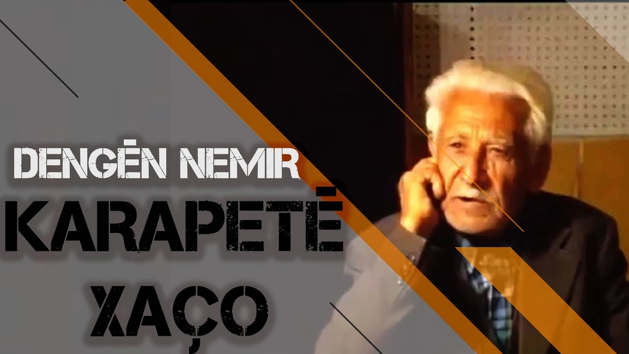 KARAPETÊ XAÇO - DENGÊN NEMIR