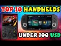 Top 10 handhelds under 100 that will blow your mind but are light on the pocket