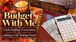 Budget With Me: Cash Stuffing (Correction) & Adding to My Sinking Funds | Oh My Goals