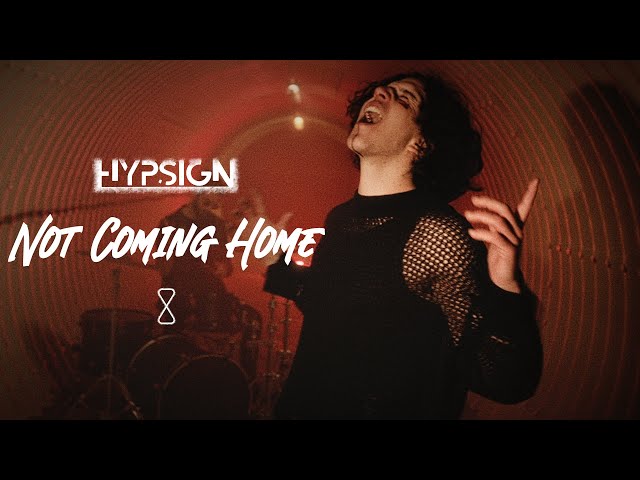 Hypsign - Not Coming Home (Official Video)