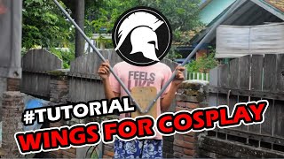 How to Make WING FRAME for COSPLAY - Cara membuat Kerangka Sayap Untuk Kostum Cosplay dan Karnaval