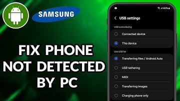 How To Fix A Samsung Phone Not Detected By PC