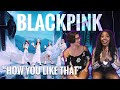 We React to BLACKPINK "How You Like That" MV