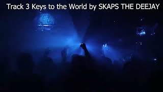 Download Lagu Track 3 Keys to the World by SKAPS THE DEEJAY MP3