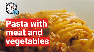 Pasta with meat and vegetables in 15 minutes - Tasty Secrets