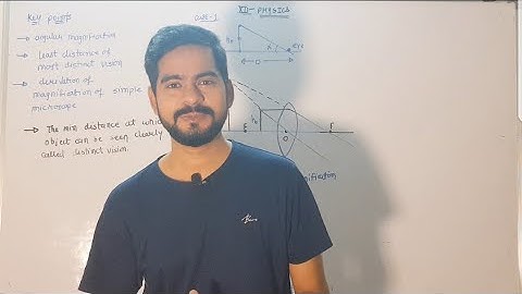 9.simple microscope | ray optics and optical instrument | physics class 12