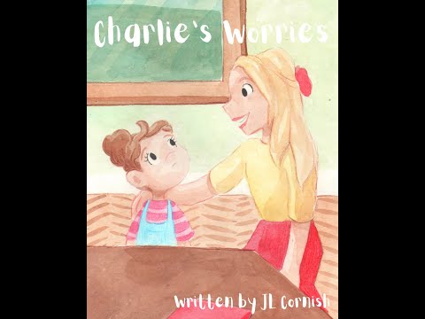 Charlie's Worries Readaloud Storytime Separation Anxiety Toddler Book Anxious Worried Kid