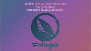 Jimpster & Rich Medina – This Thing (Turbojazz & Sean McCabe Remix)