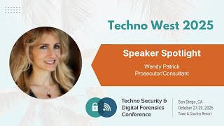 #TechnoWest 2025 Speaker: Wendy Patrick, Prosecutor/Consultant