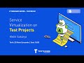 Testinium webinar series  service virtualization on test projects 