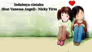 Indahnya cintaku (Vanessa Angel) - Nicky Tirta (lirik lagu)