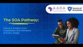 The SOA Pathway: Voices & Insights from Candidates and Members at Every Stage