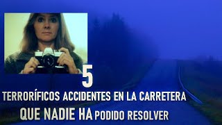 5 Terroríficos Accidentes En la Carretera que Nadie ha Podido Resolver