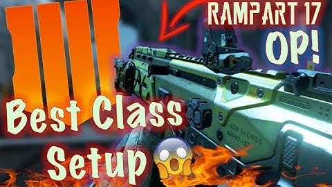 The MOST OP Rampart 17 Class Setup (Too Strong) | Black Ops 4