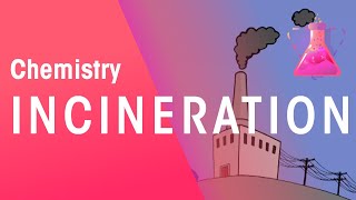 Incineration Of Waste & Electricity | Environmental Chemistry | Chemistry | FuseSchool