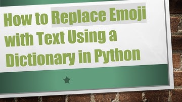 How to Replace Emoji with Text Using a Dictionary in Python