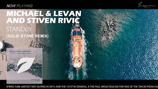 Michael & Levan and Stiven Rivic - Standby (Solid Stone Remix)