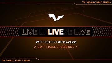 LIVE! | T2 | Day 1 | WTT Feeder Parma 2025 | Session 2