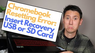 Chromebook Reset Error:  Insert Recovery USB Stick or SD Card - FIX !!