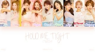 Video thumbnail of "[HAN|ROM|ENG] TWICE (트와이스) - HOLD ME TIGHT (Color Coded Lyrics)"