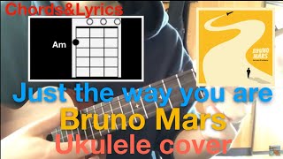 Download Lagu 【Chords&Lyrics】Just the way you are(Bruno Mars)-ukulele cover