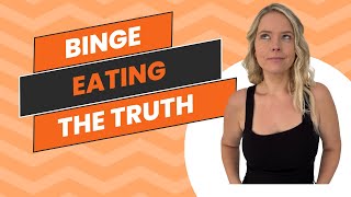 BINGE EATING is a lot easier to do than you think!