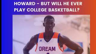 Makur Maker commits to Howard - but will he ever actually end up playing college basketball?