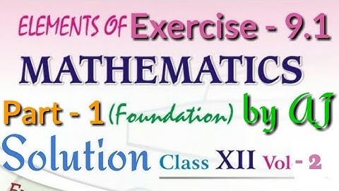 Exercise 9.1 Solution of Qus 1 to 3 | 9th Chapter Indefinite Integral, 12th Elements of Mathematics