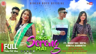 BAGU SERENG MAI // HO MUNDA  FULL  VIDEO 2024 // SONG || SINGER  DINESH CHATOMBA//NARAYAN CHATOMBA||