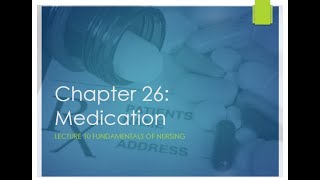 Chapter 26: Medications