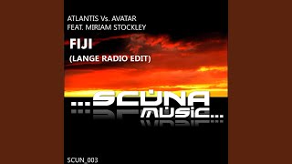 Video thumbnail of "Atlantis - Fiji (Lange Radio Edit) (Atlantis vs Avatar) (feat. Miriam Stockley)"