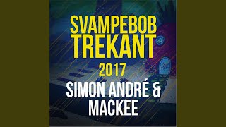 Video thumbnail of "Simon André & Mackee - Svampebob Trekant 2017"